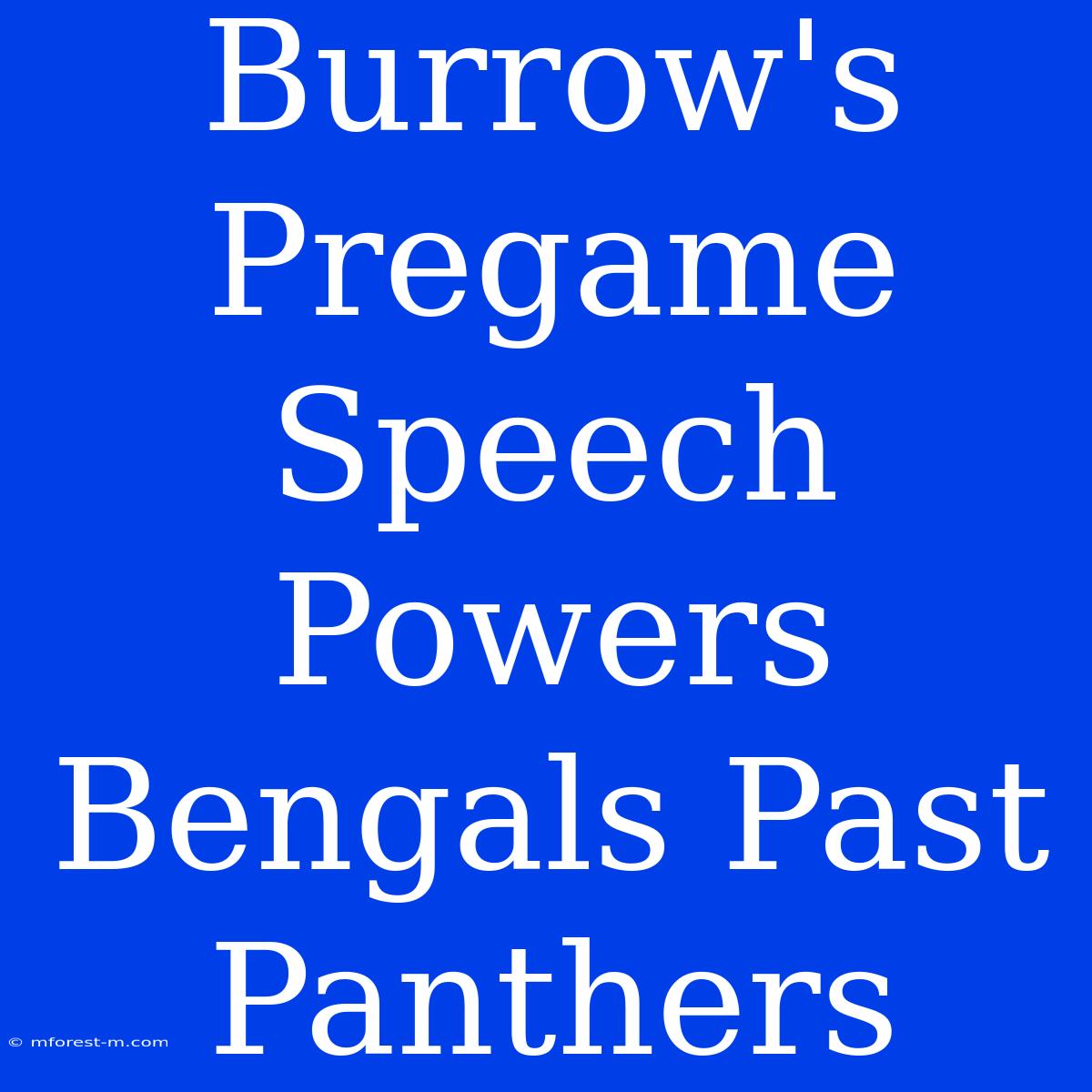 Burrow's Pregame Speech Powers Bengals Past Panthers 