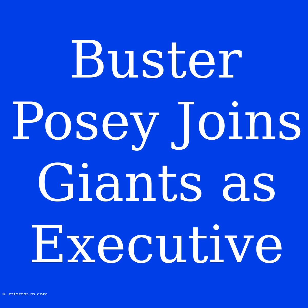 Buster Posey Joins Giants As Executive