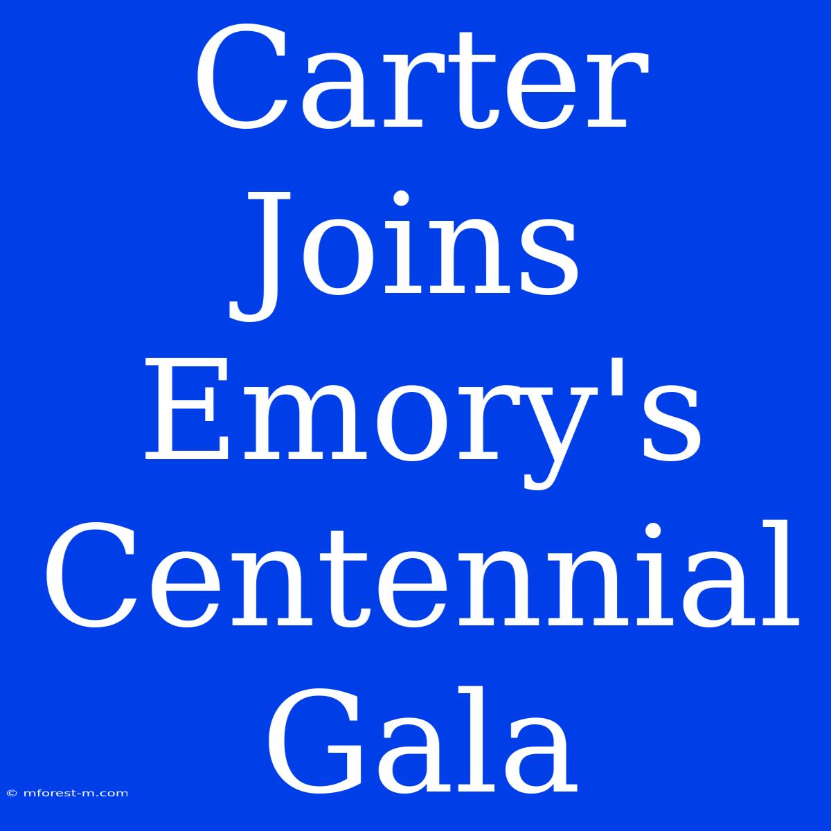 Carter Joins Emory's Centennial Gala