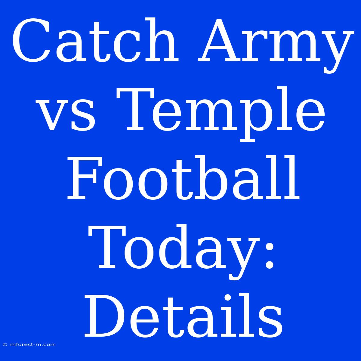 Catch Army Vs Temple Football Today: Details 