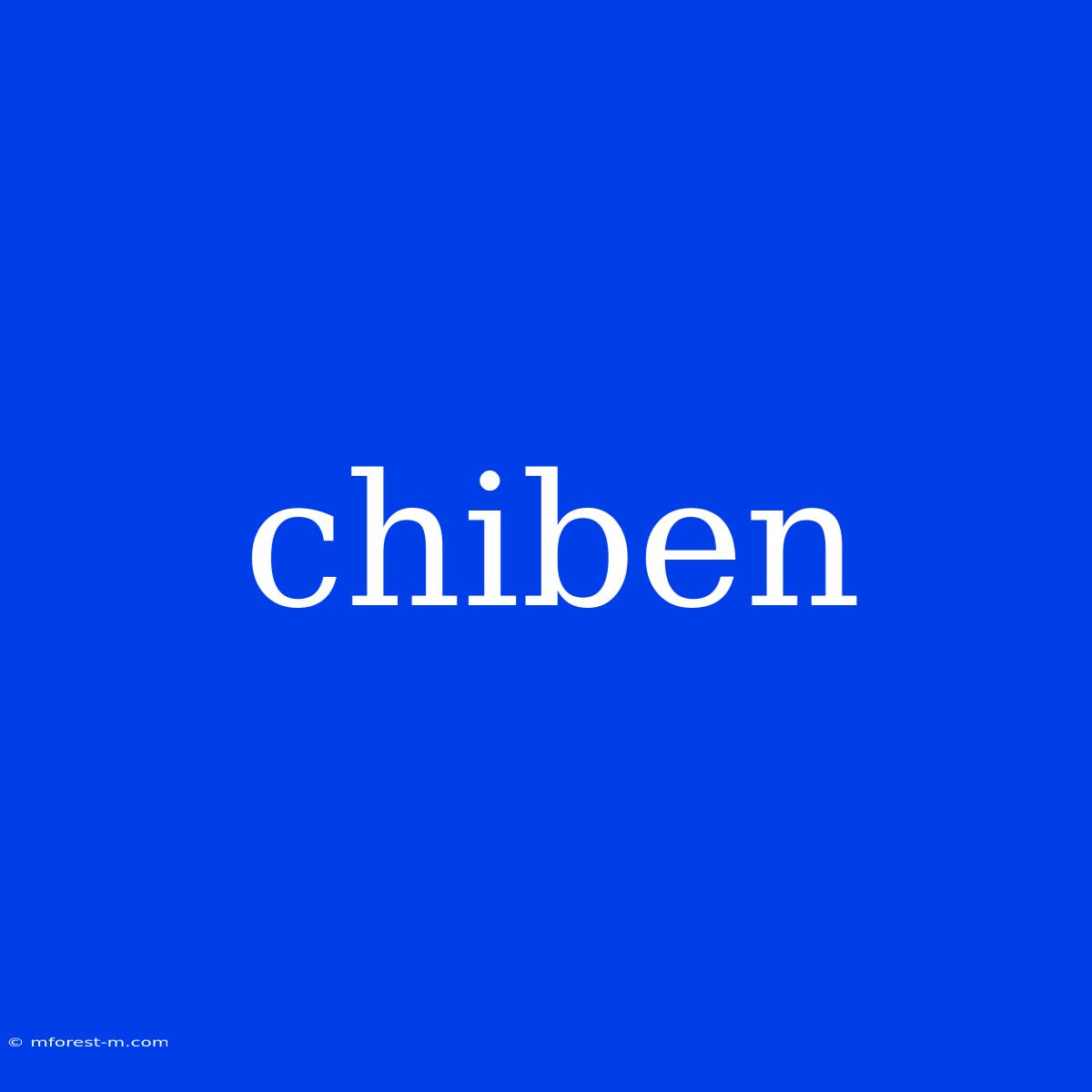 Chiben