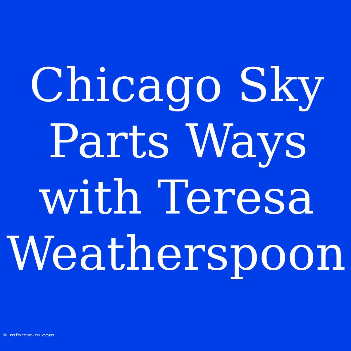 Chicago Sky Parts Ways With Teresa Weatherspoon