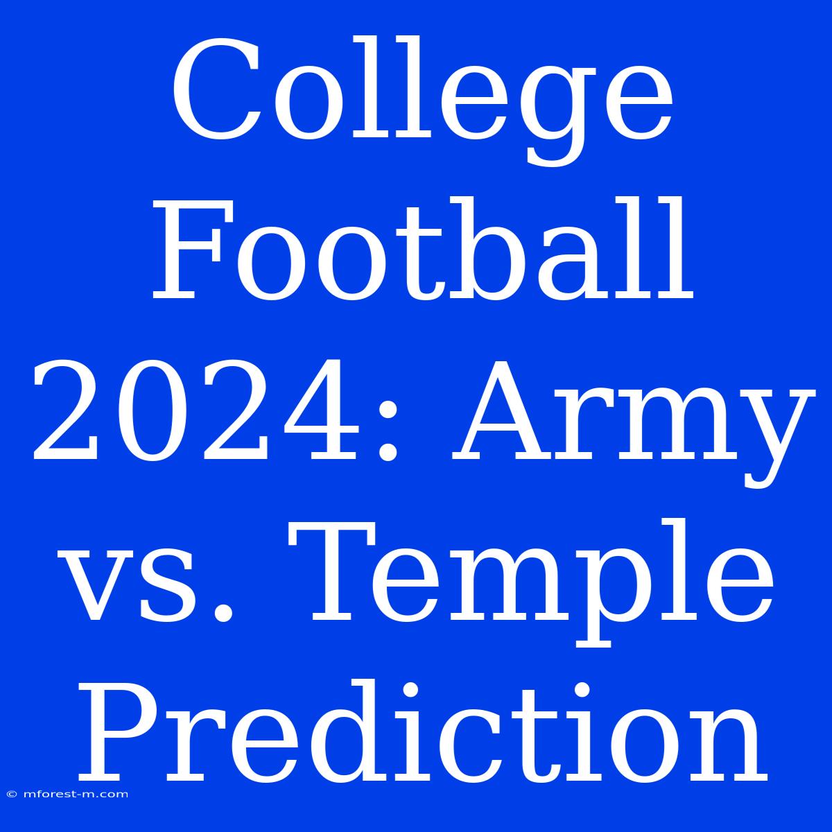 College Football 2024: Army Vs. Temple Prediction