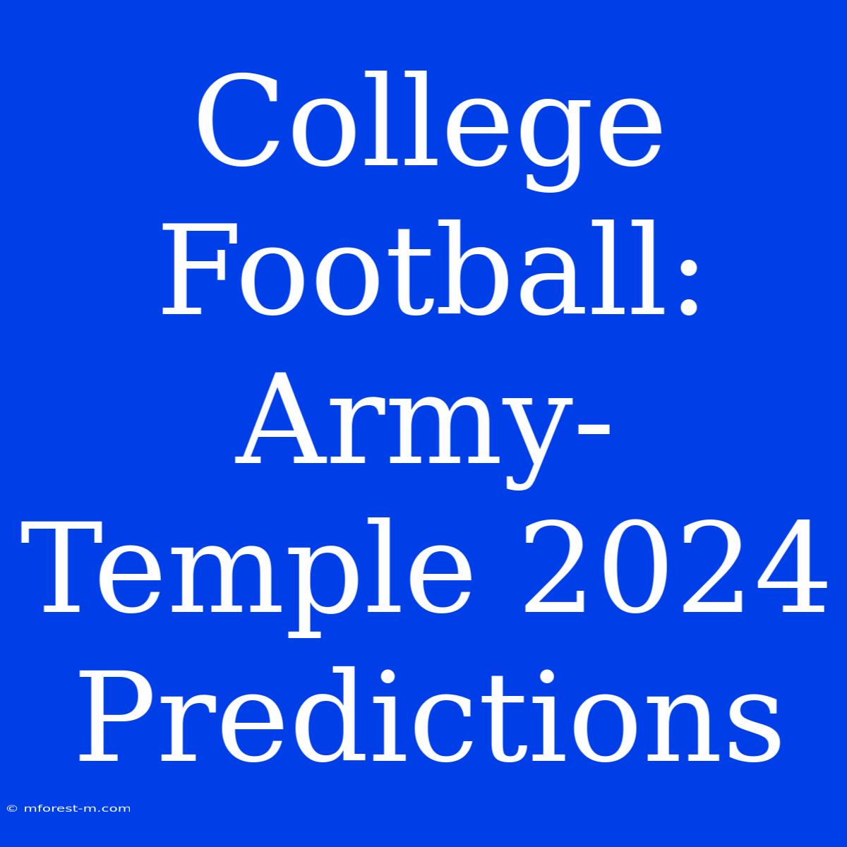 College Football: Army-Temple 2024 Predictions