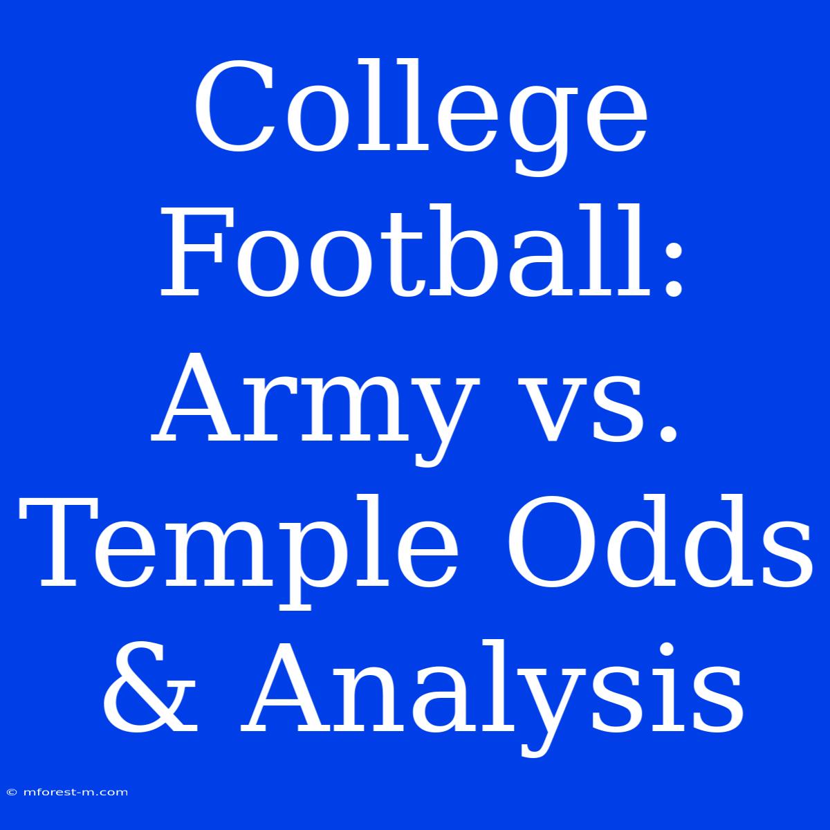 College Football: Army Vs. Temple Odds & Analysis