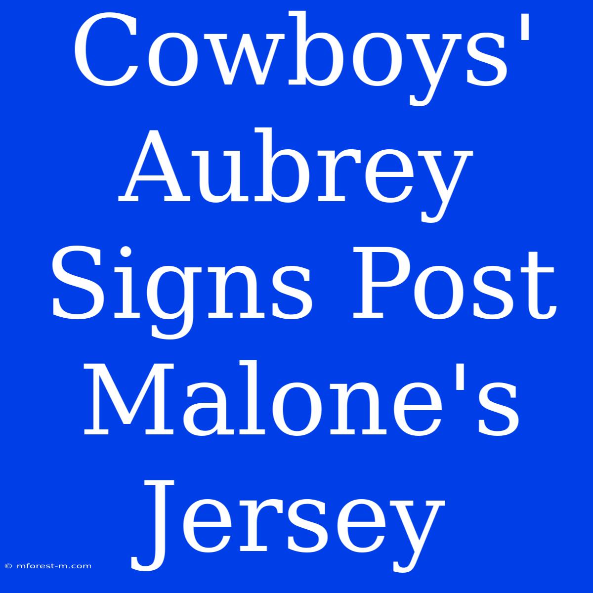 Cowboys' Aubrey Signs Post Malone's Jersey