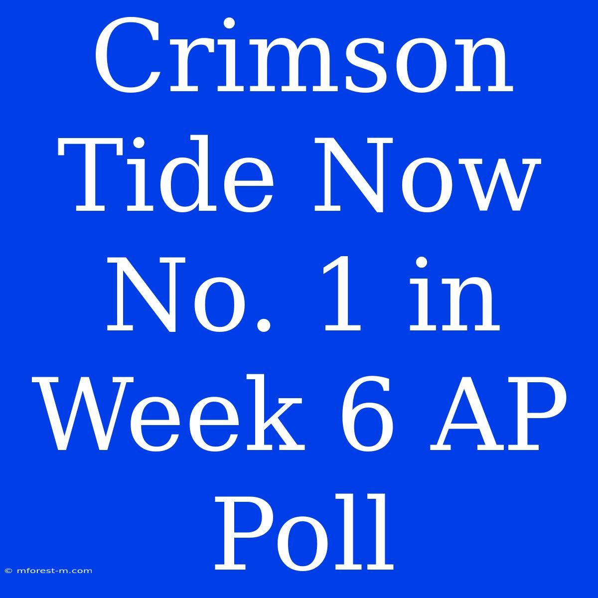 Crimson Tide Now No. 1 In Week 6 AP Poll 