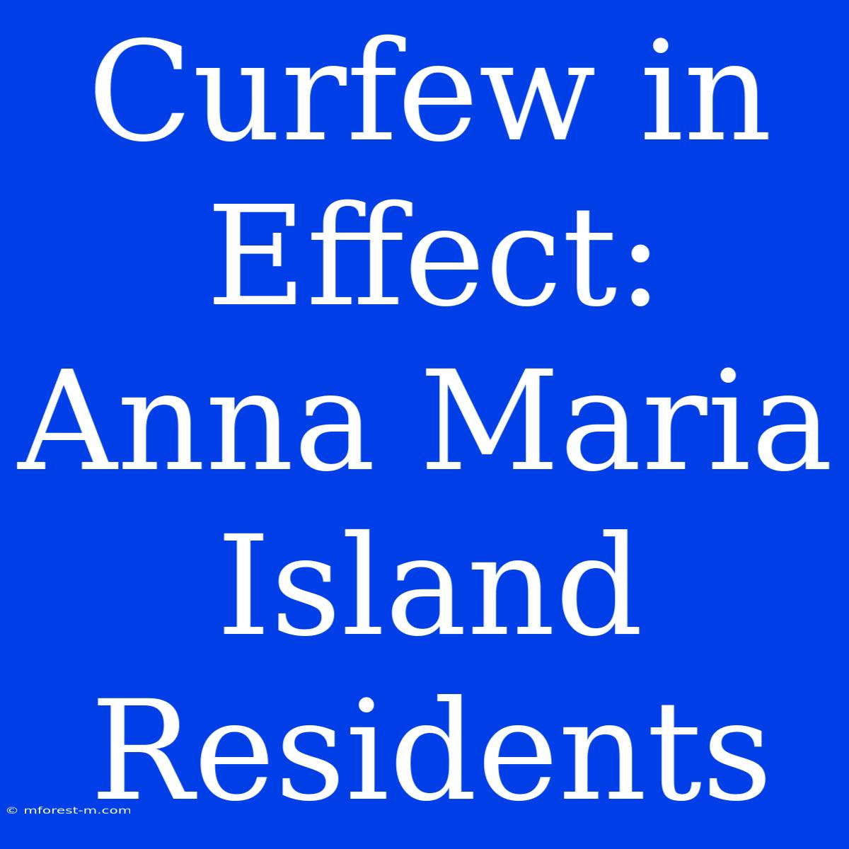 Curfew In Effect: Anna Maria Island Residents