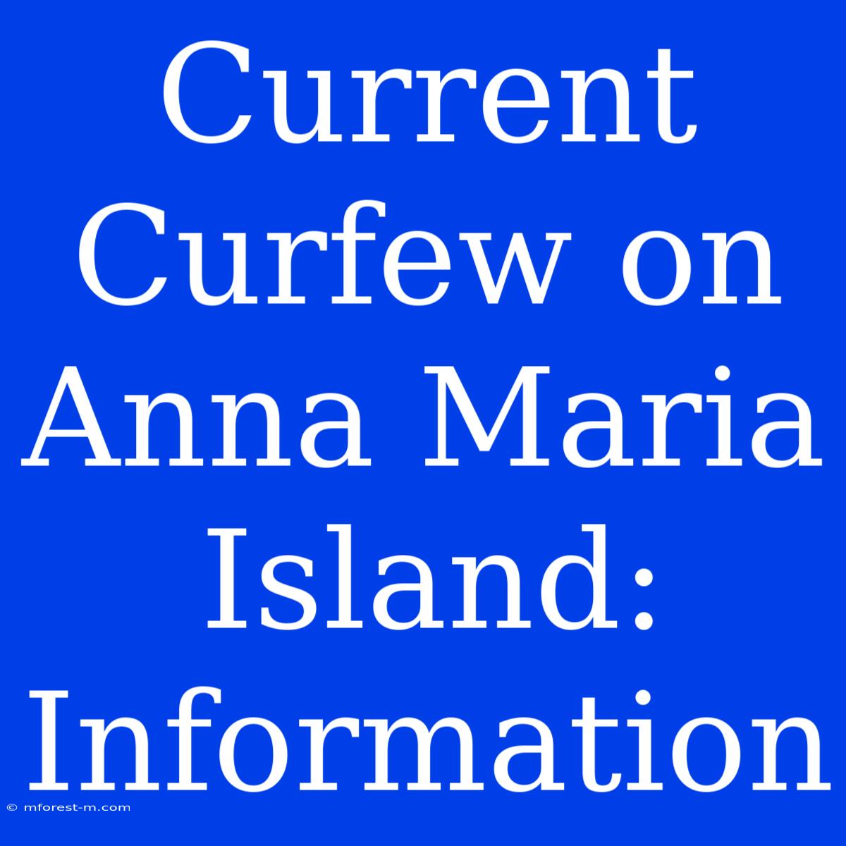 Current Curfew On Anna Maria Island: Information