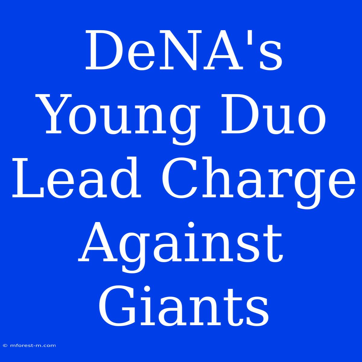 DeNA's Young Duo Lead Charge Against Giants