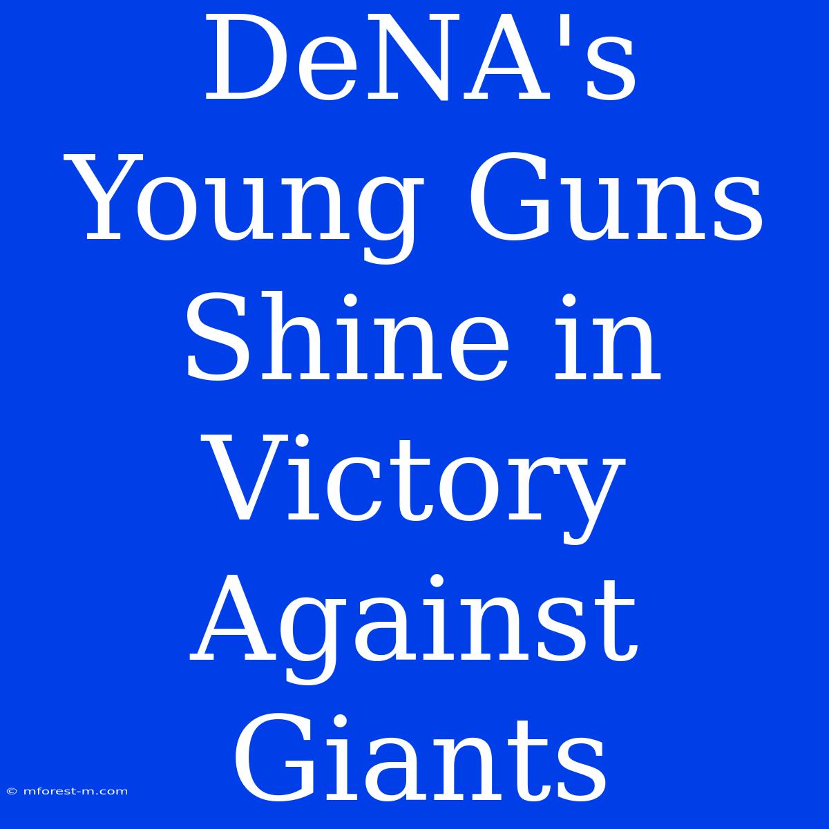 DeNA's Young Guns Shine In Victory Against Giants