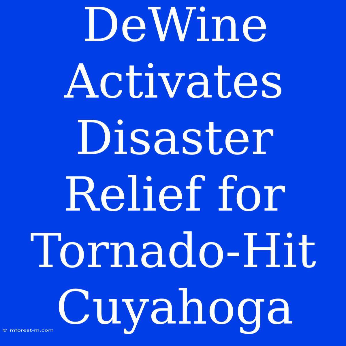 DeWine Activates Disaster Relief For Tornado-Hit Cuyahoga