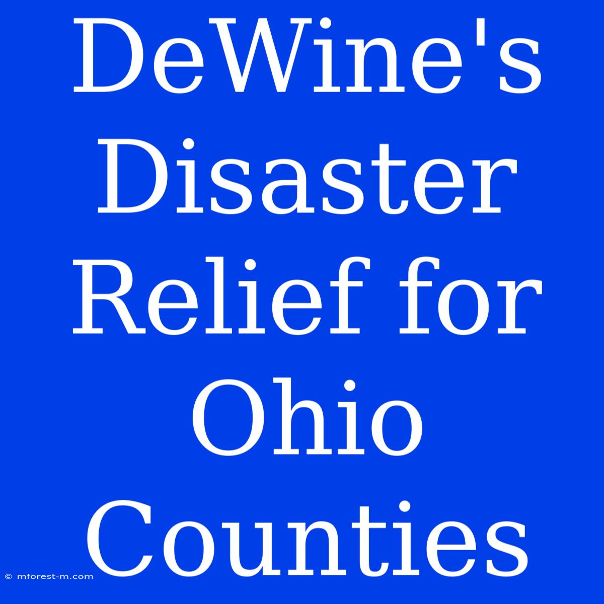 DeWine's Disaster Relief For Ohio Counties