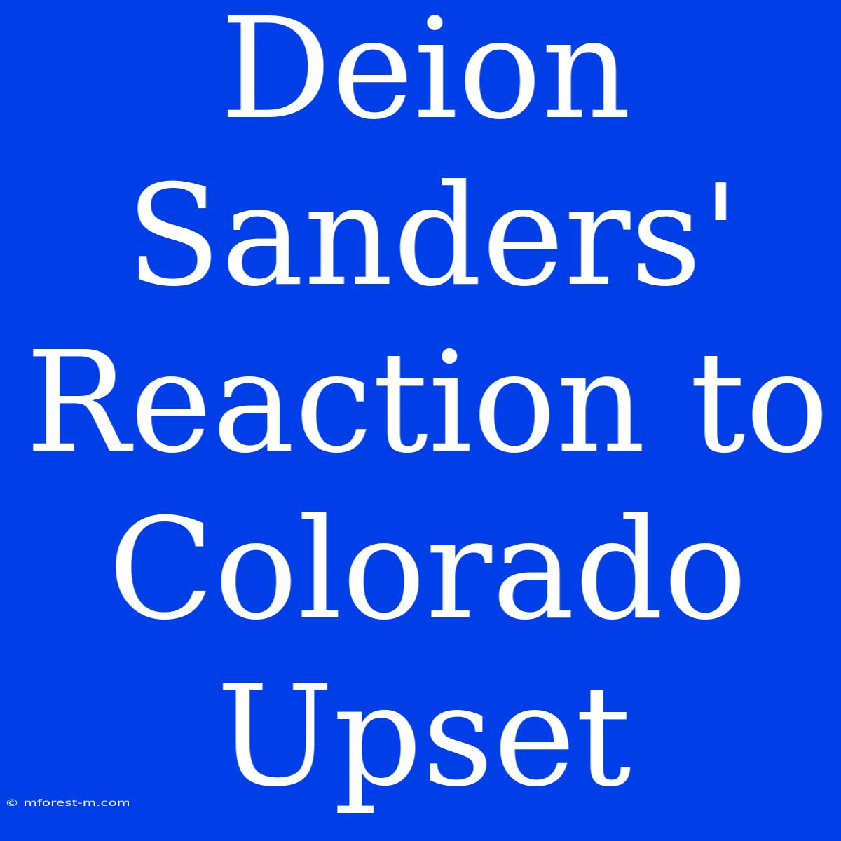 Deion Sanders' Reaction To Colorado Upset