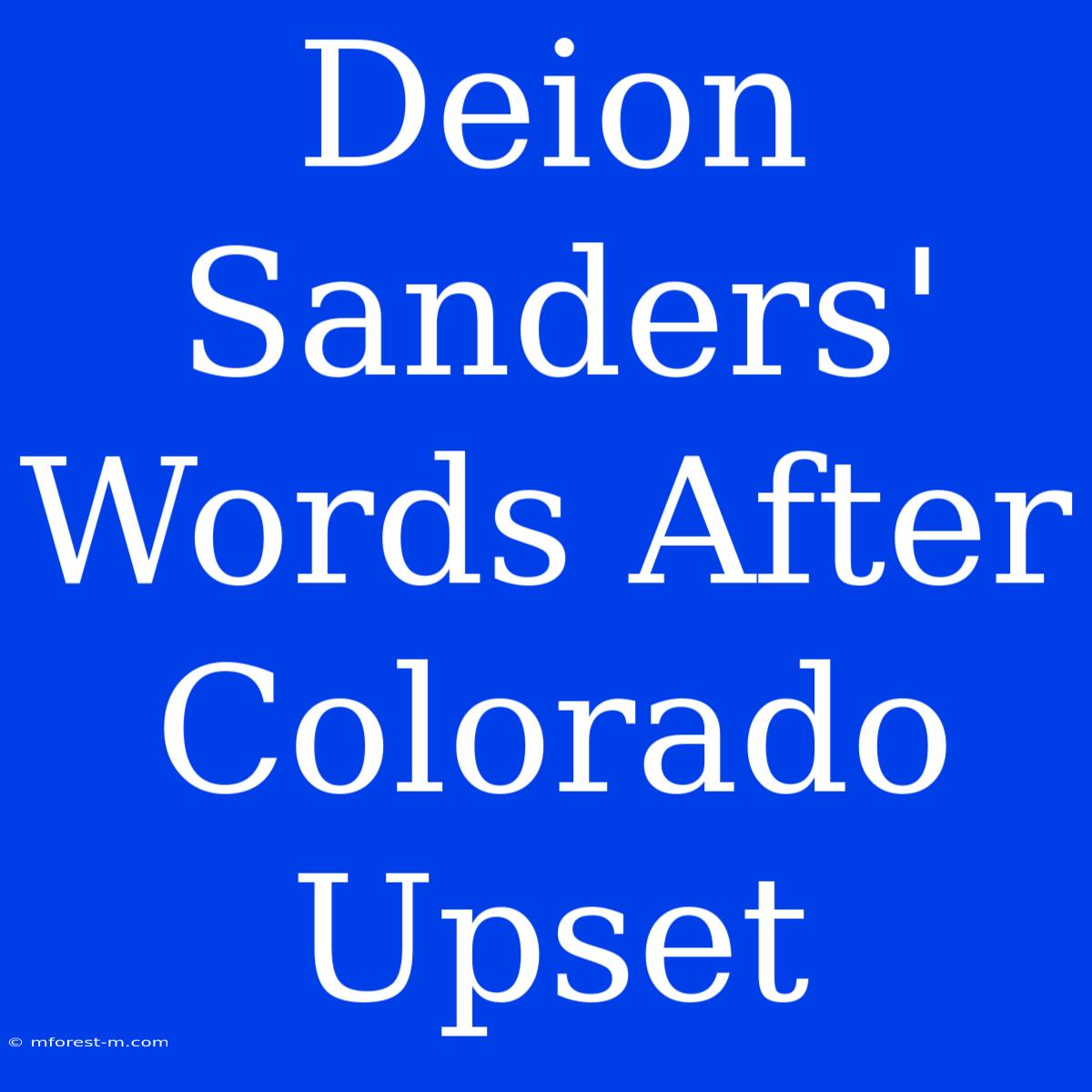 Deion Sanders' Words After Colorado Upset