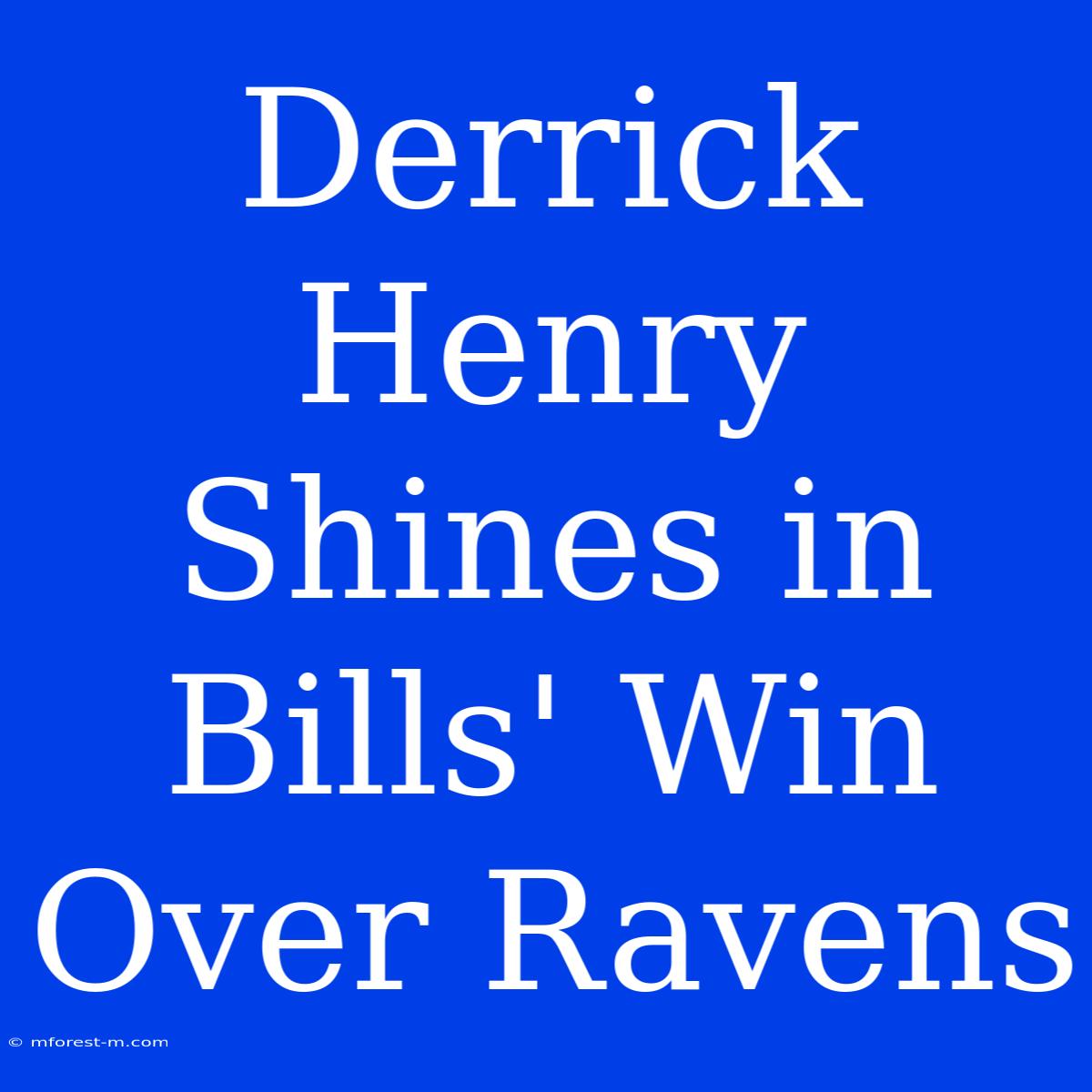 Derrick Henry Shines In Bills' Win Over Ravens