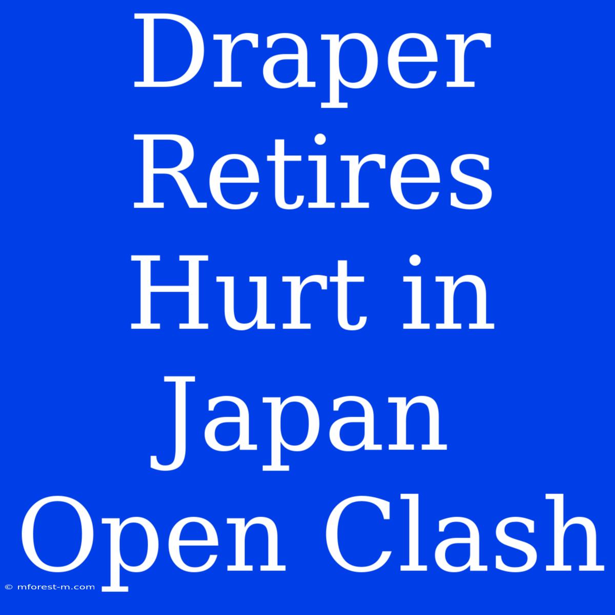 Draper Retires Hurt In Japan Open Clash