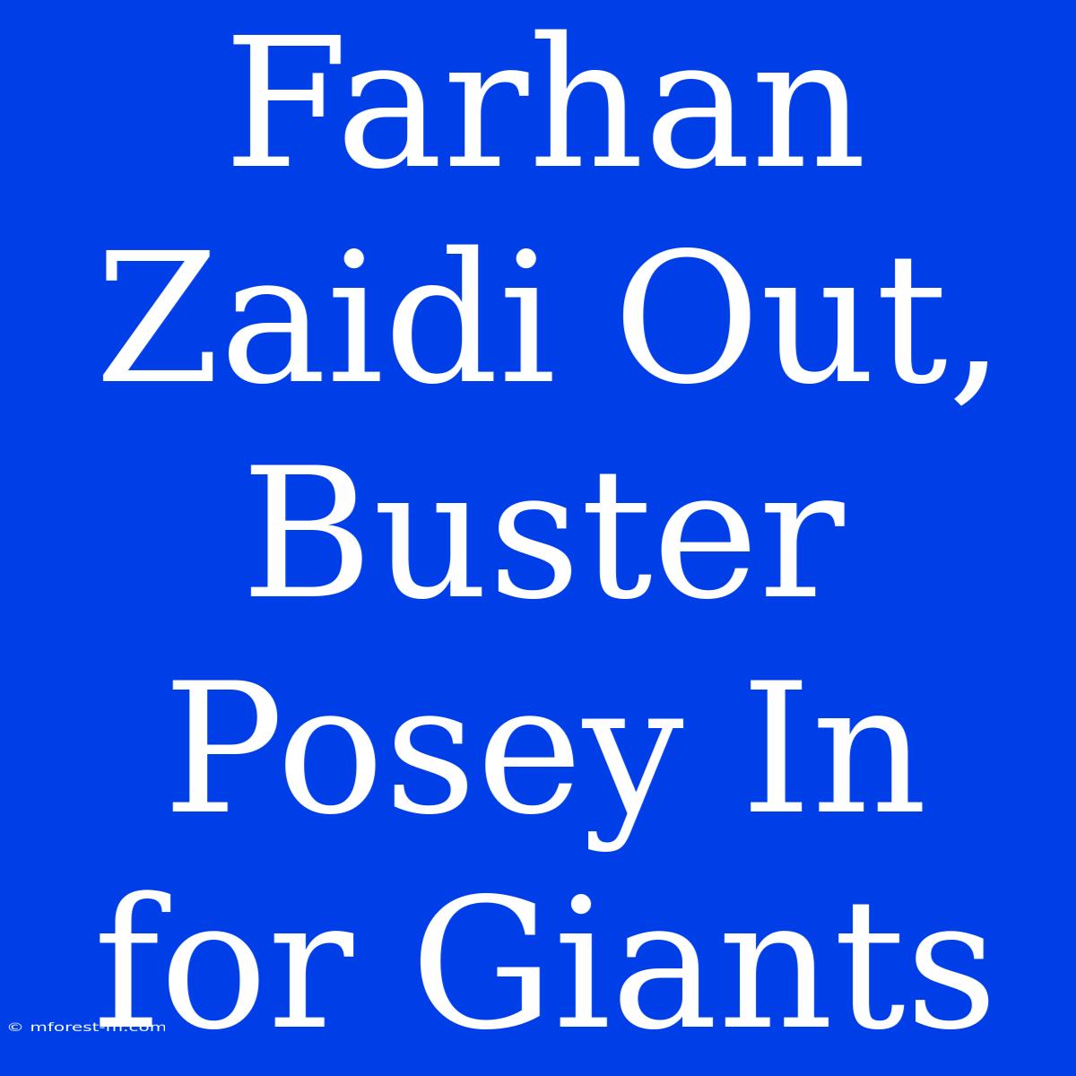 Farhan Zaidi Out, Buster Posey In For Giants