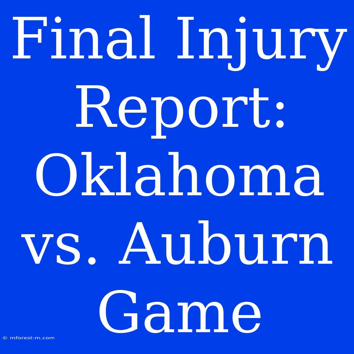 Final Injury Report: Oklahoma Vs. Auburn Game