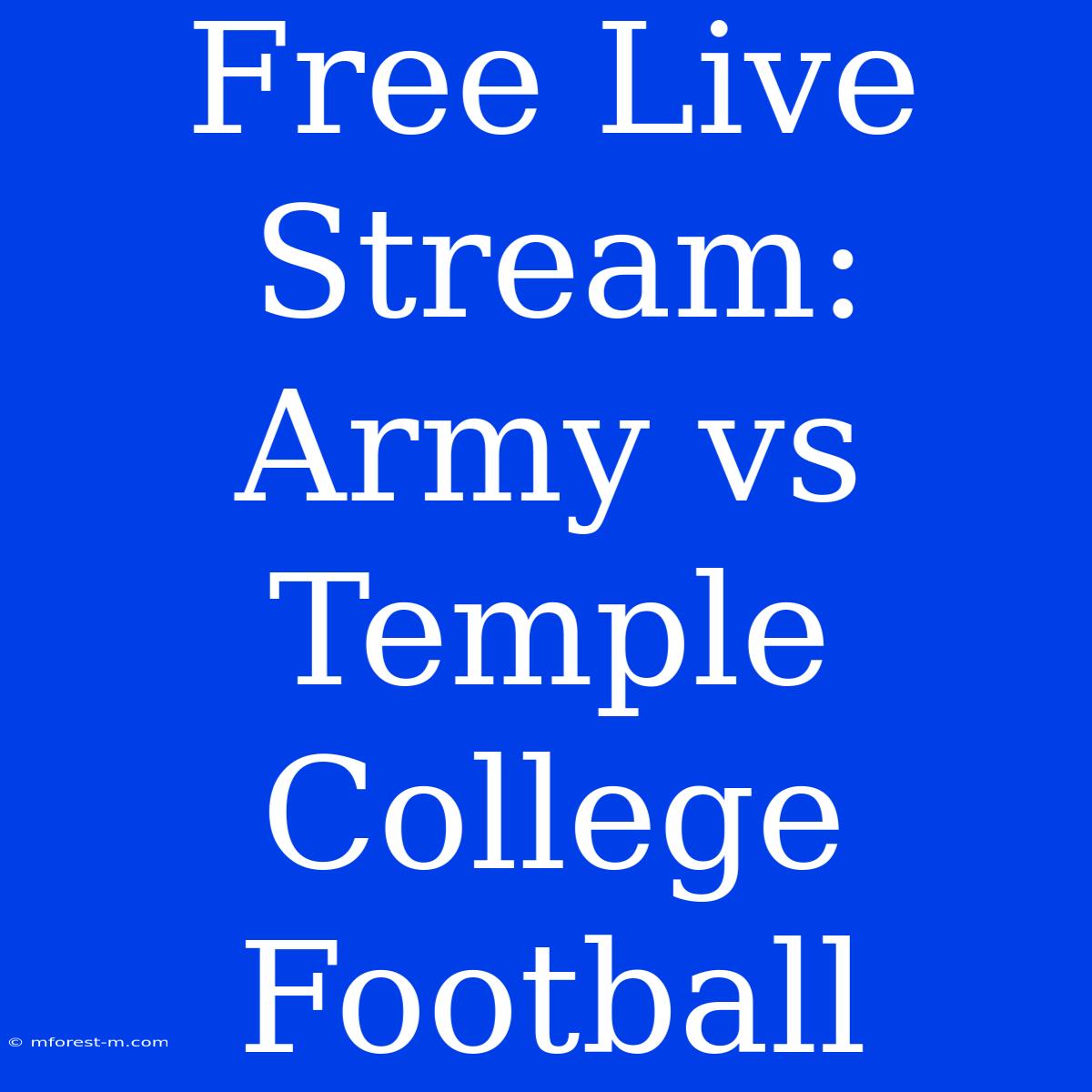 Free Live Stream: Army Vs Temple College Football