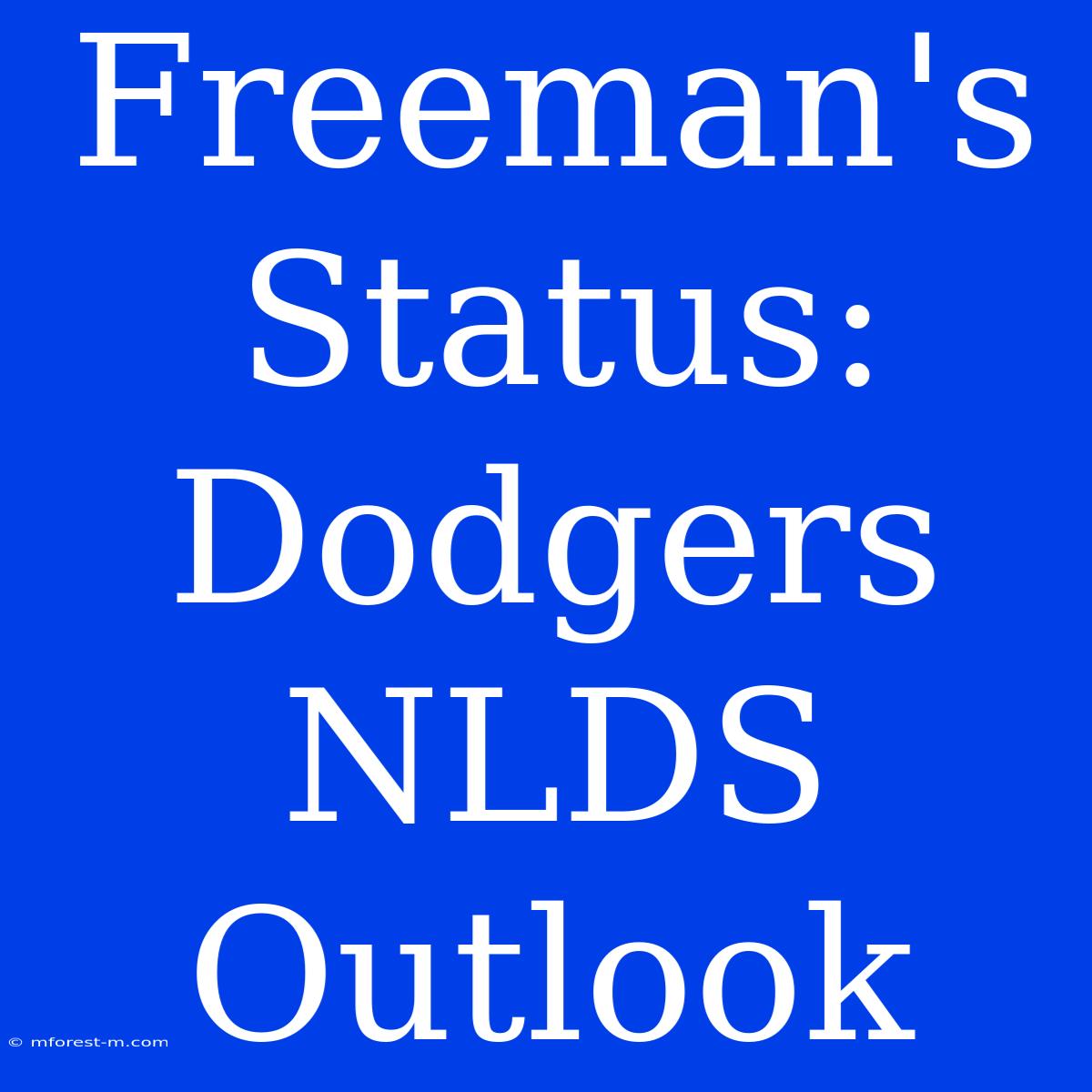 Freeman's Status: Dodgers NLDS Outlook