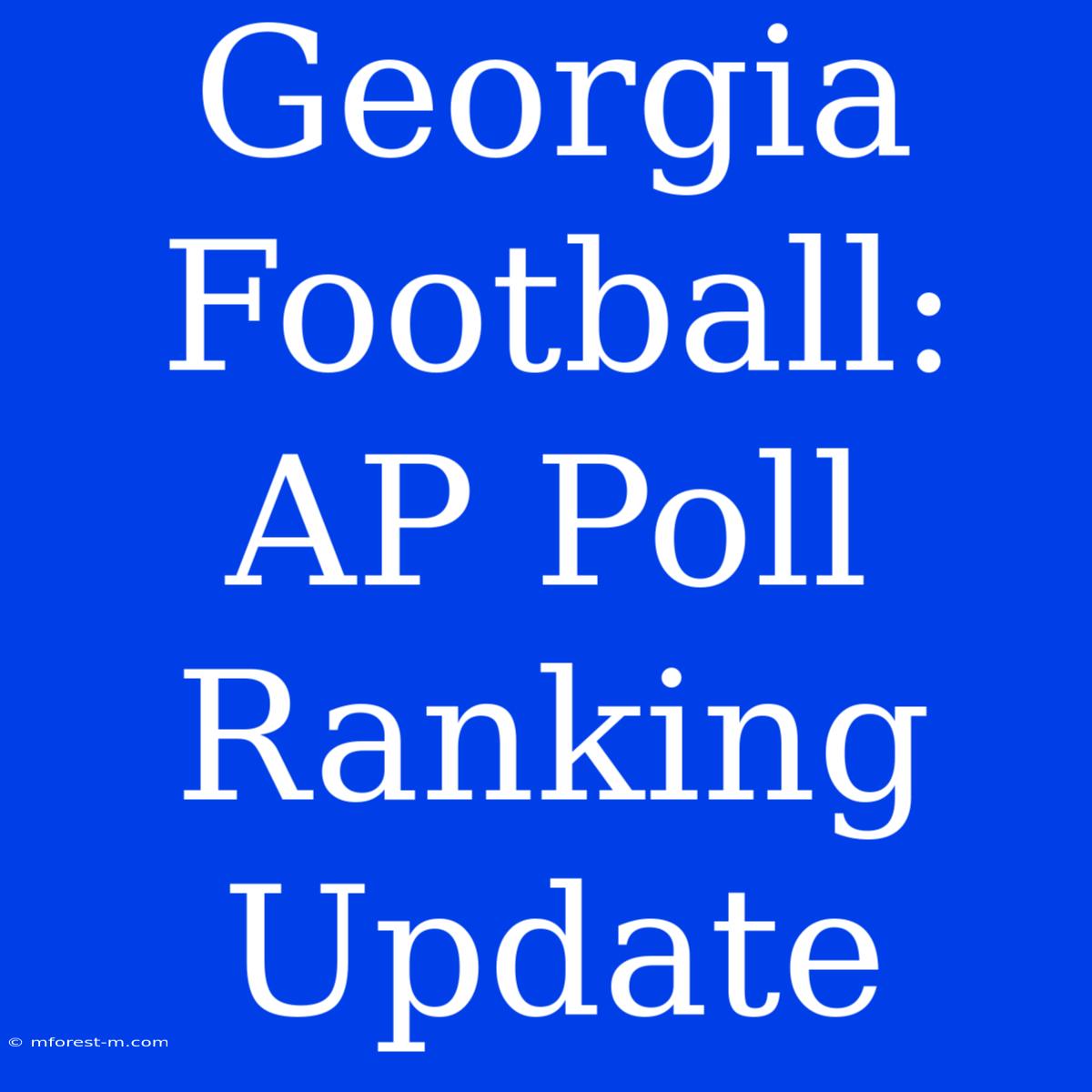 Georgia Football: AP Poll Ranking Update