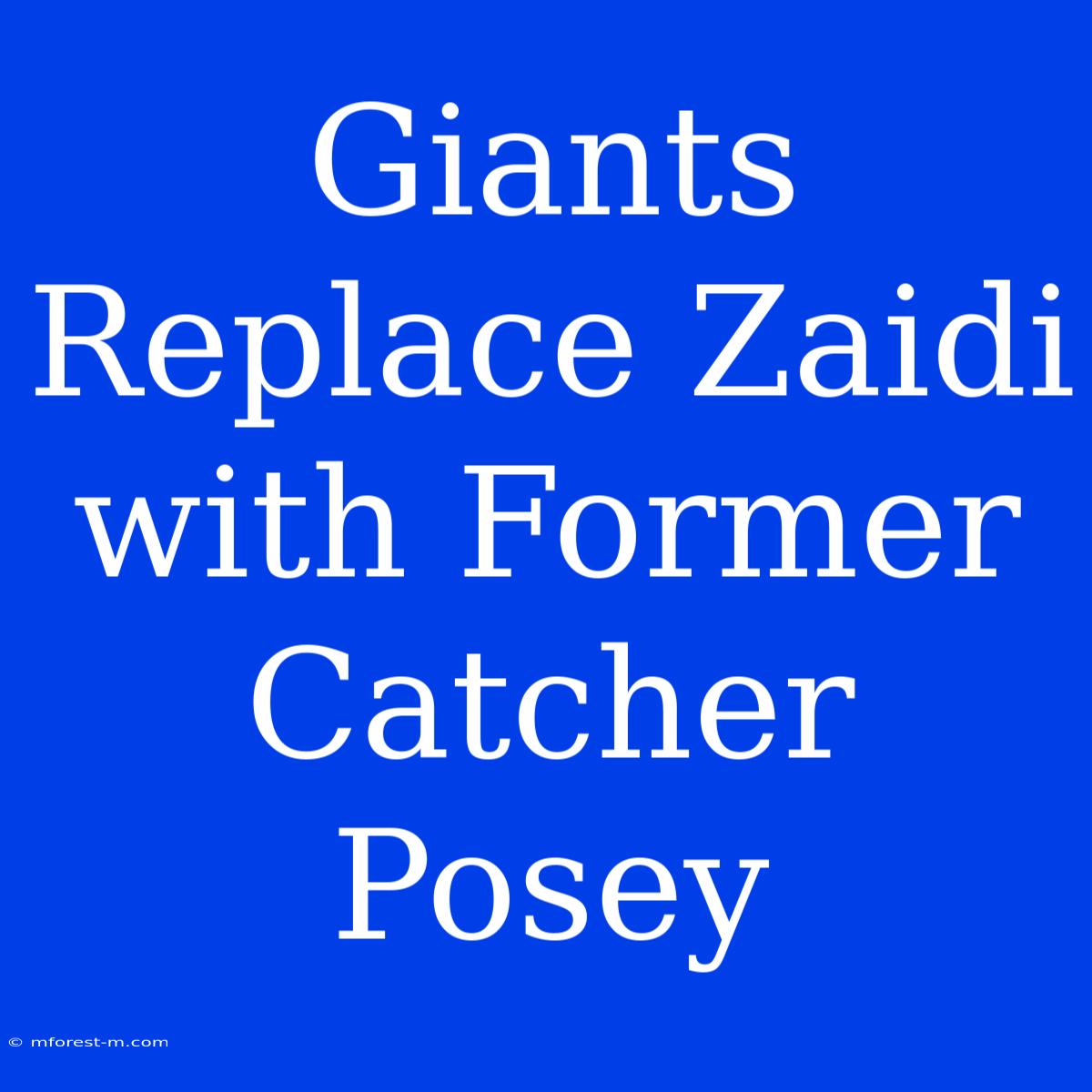 Giants Replace Zaidi With Former Catcher Posey