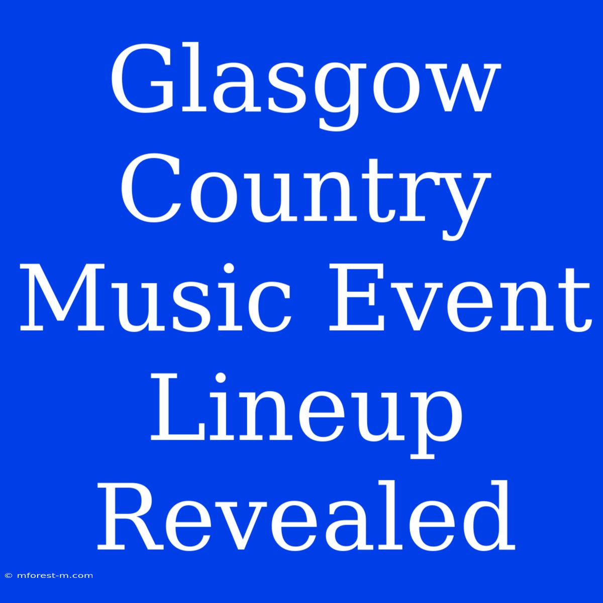 Glasgow Country Music Event Lineup Revealed