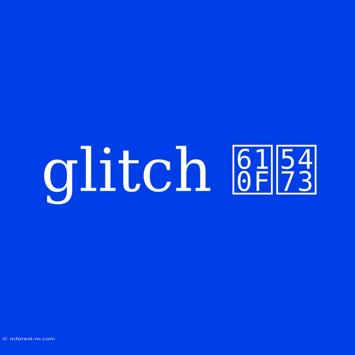 Glitch 意味