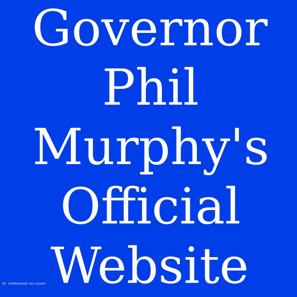 Governor Phil Murphy's Official Website