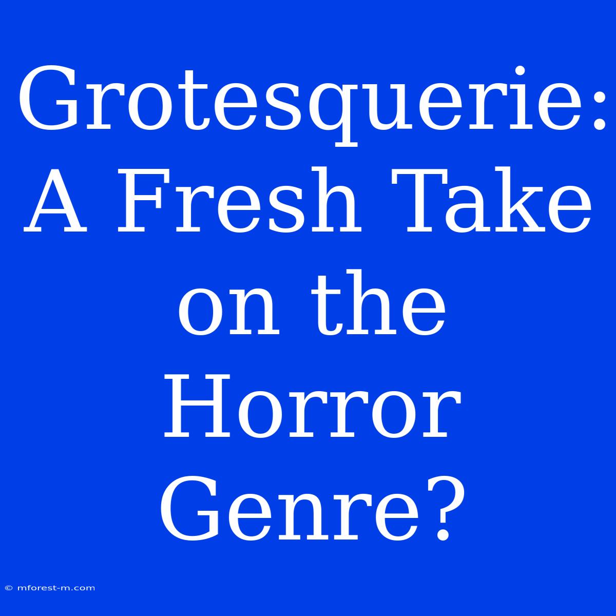 Grotesquerie: A Fresh Take On The Horror Genre?