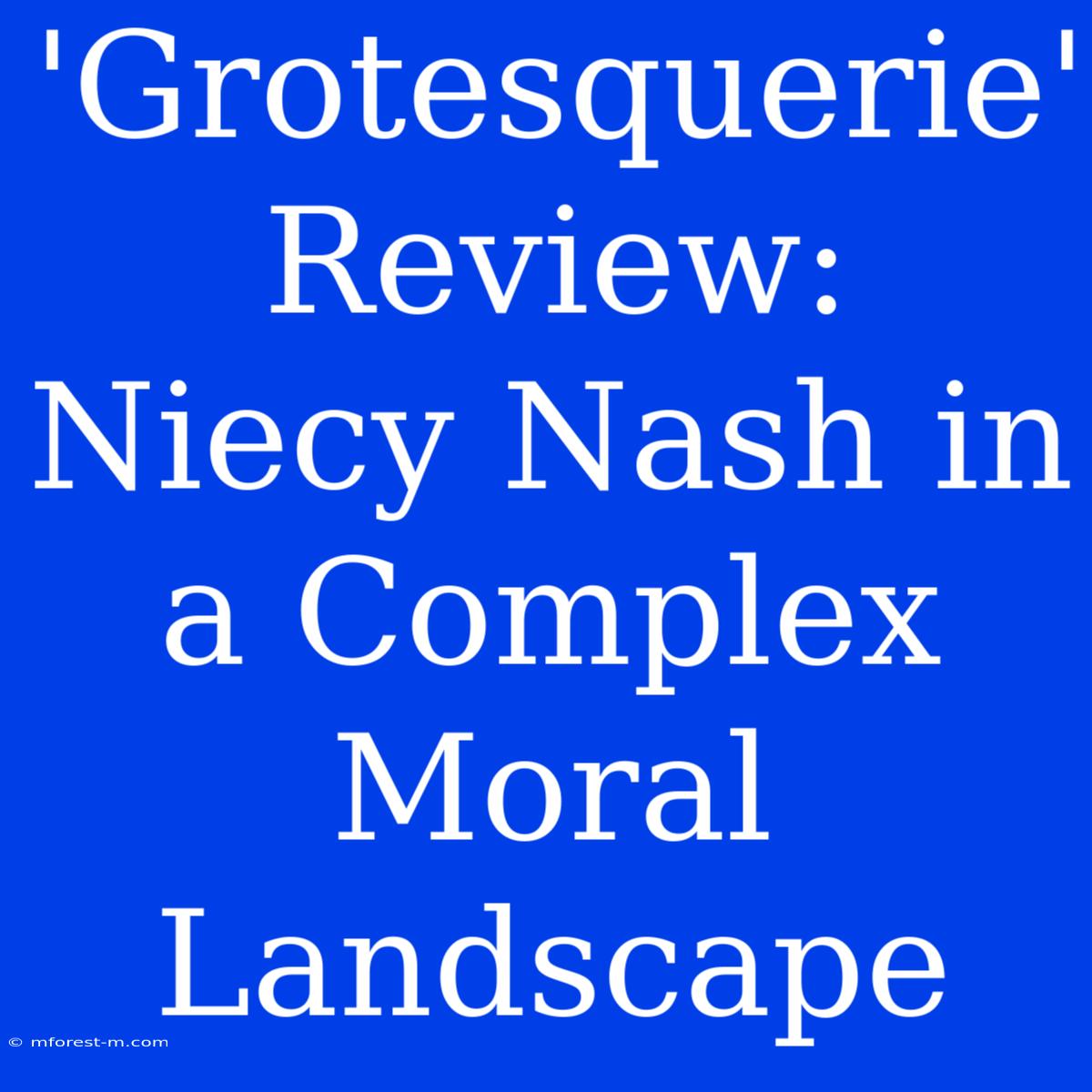 'Grotesquerie' Review: Niecy Nash In A Complex Moral Landscape