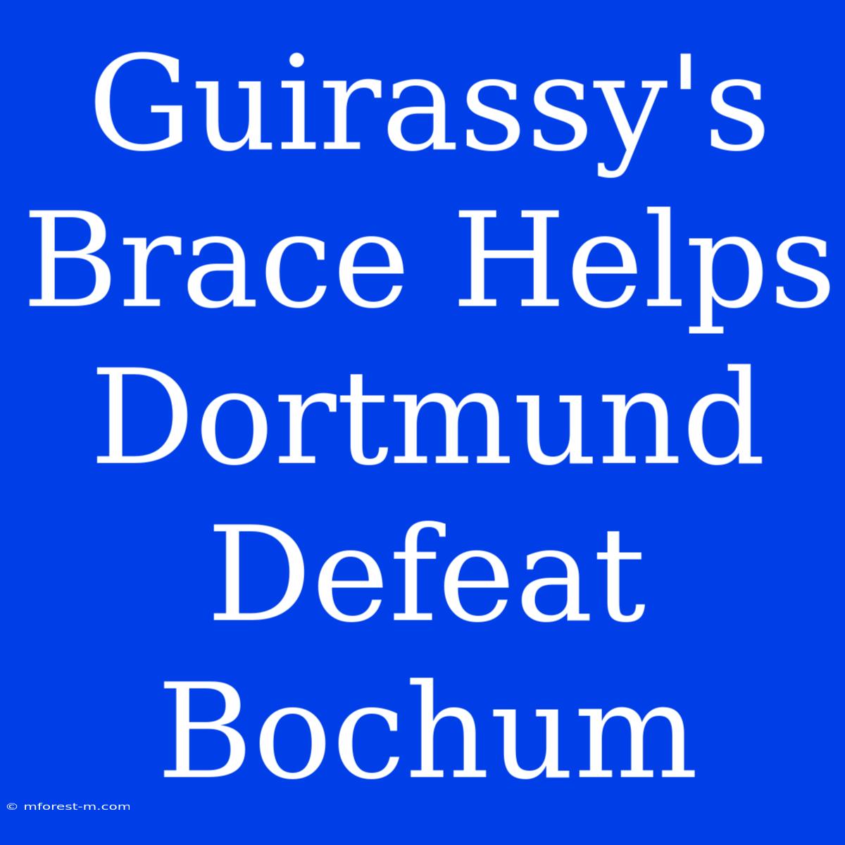 Guirassy's Brace Helps Dortmund Defeat Bochum