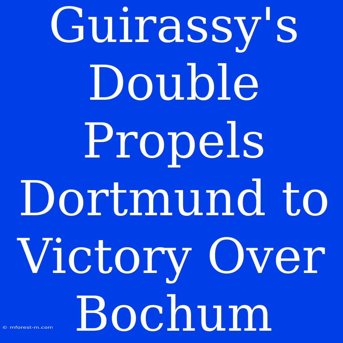 Guirassy's Double Propels Dortmund To Victory Over Bochum