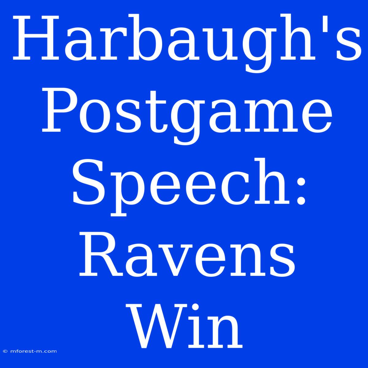 Harbaugh's Postgame Speech: Ravens Win