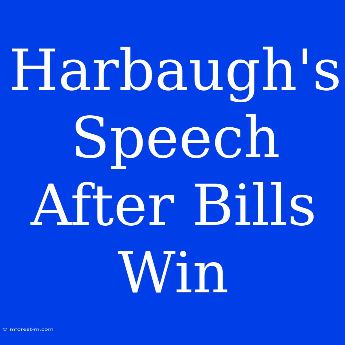 Harbaugh's Speech After Bills Win