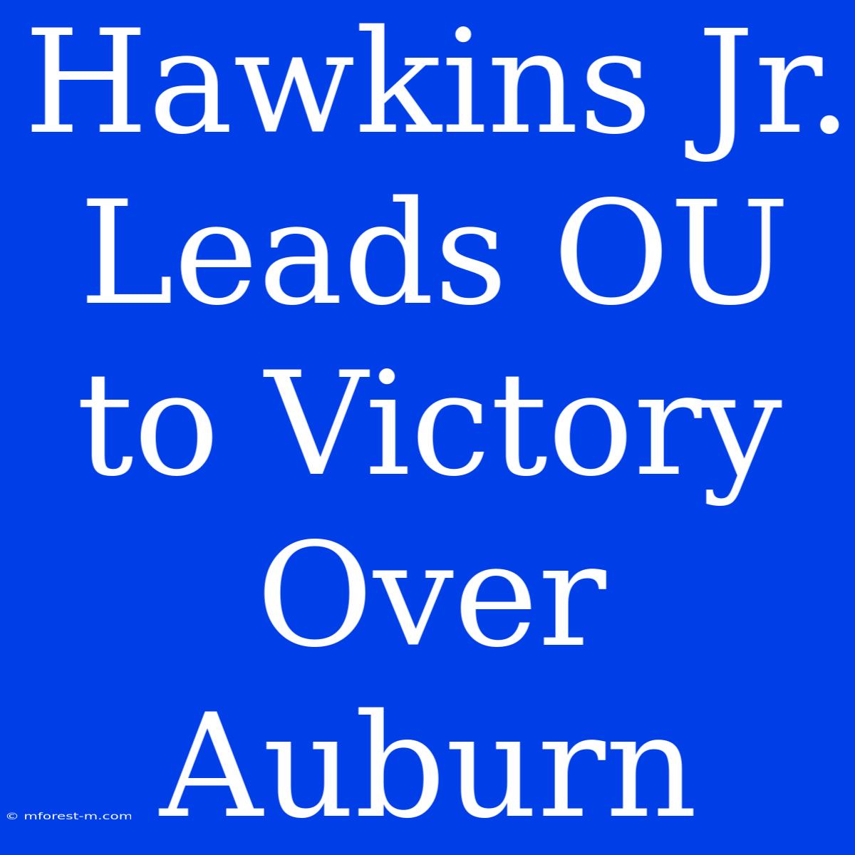 Hawkins Jr. Leads OU To Victory Over Auburn