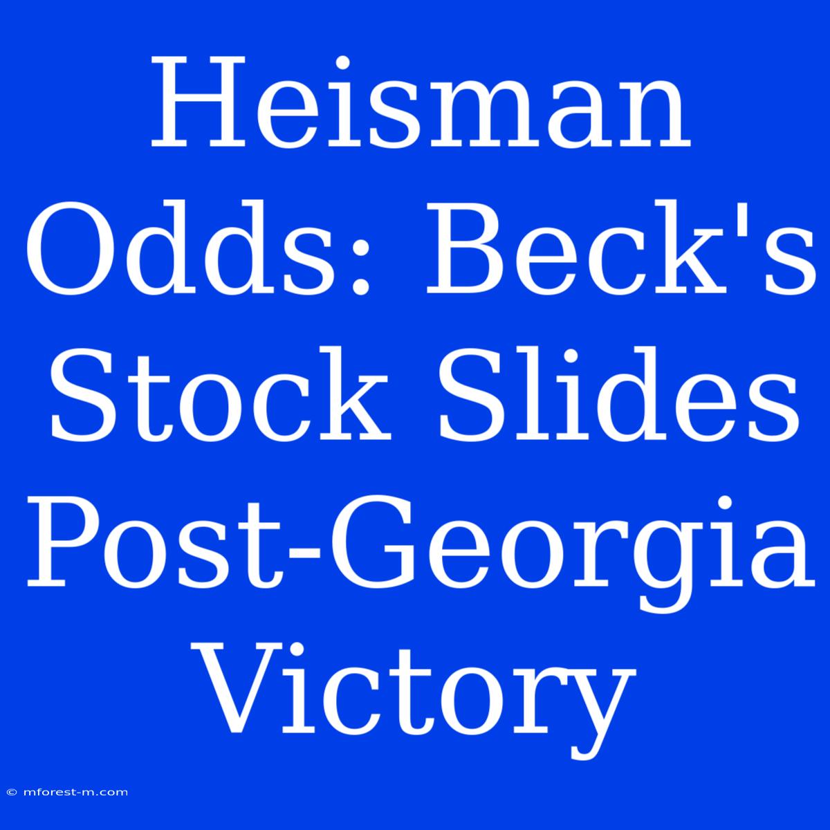 Heisman Odds: Beck's Stock Slides Post-Georgia Victory