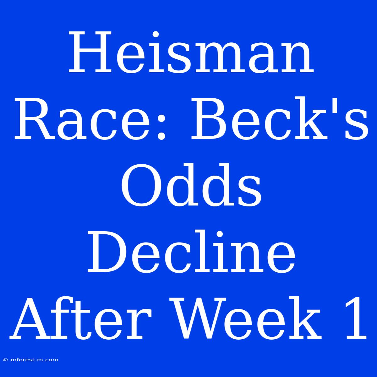 Heisman Race: Beck's Odds Decline After Week 1