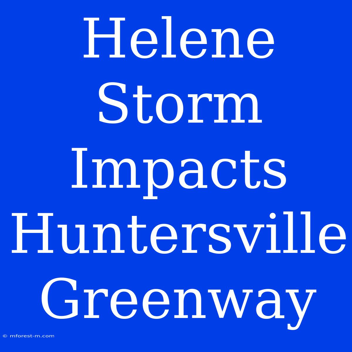 Helene Storm Impacts Huntersville Greenway