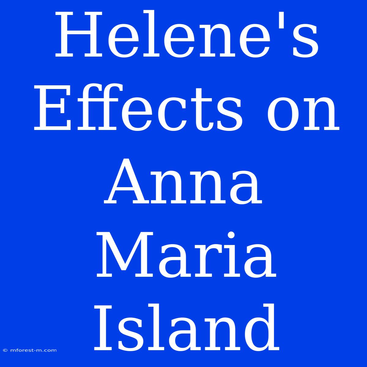 Helene's Effects On Anna Maria Island