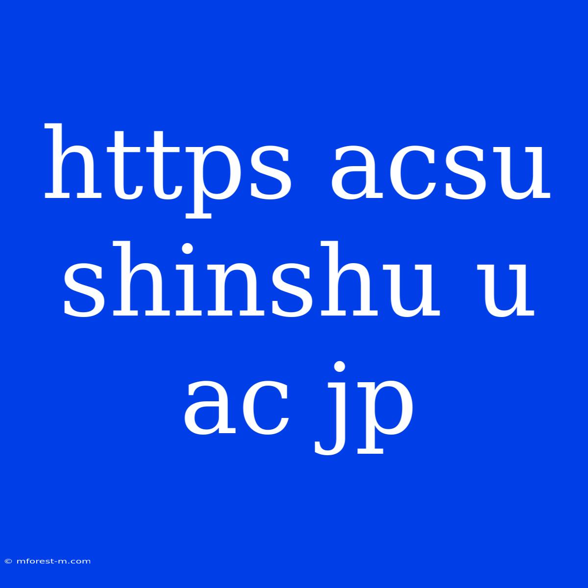 Https Acsu Shinshu U Ac Jp