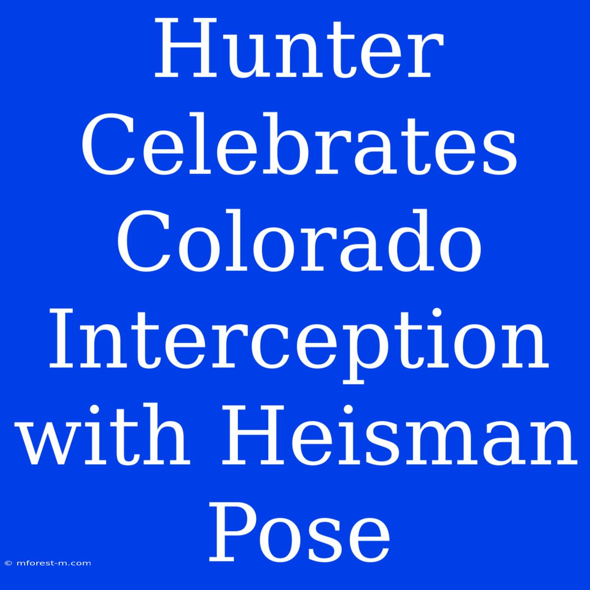 Hunter Celebrates Colorado Interception With Heisman Pose