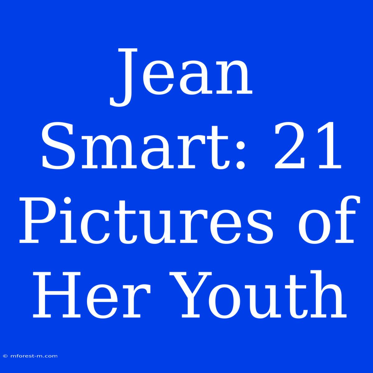 Jean Smart: 21 Pictures Of Her Youth