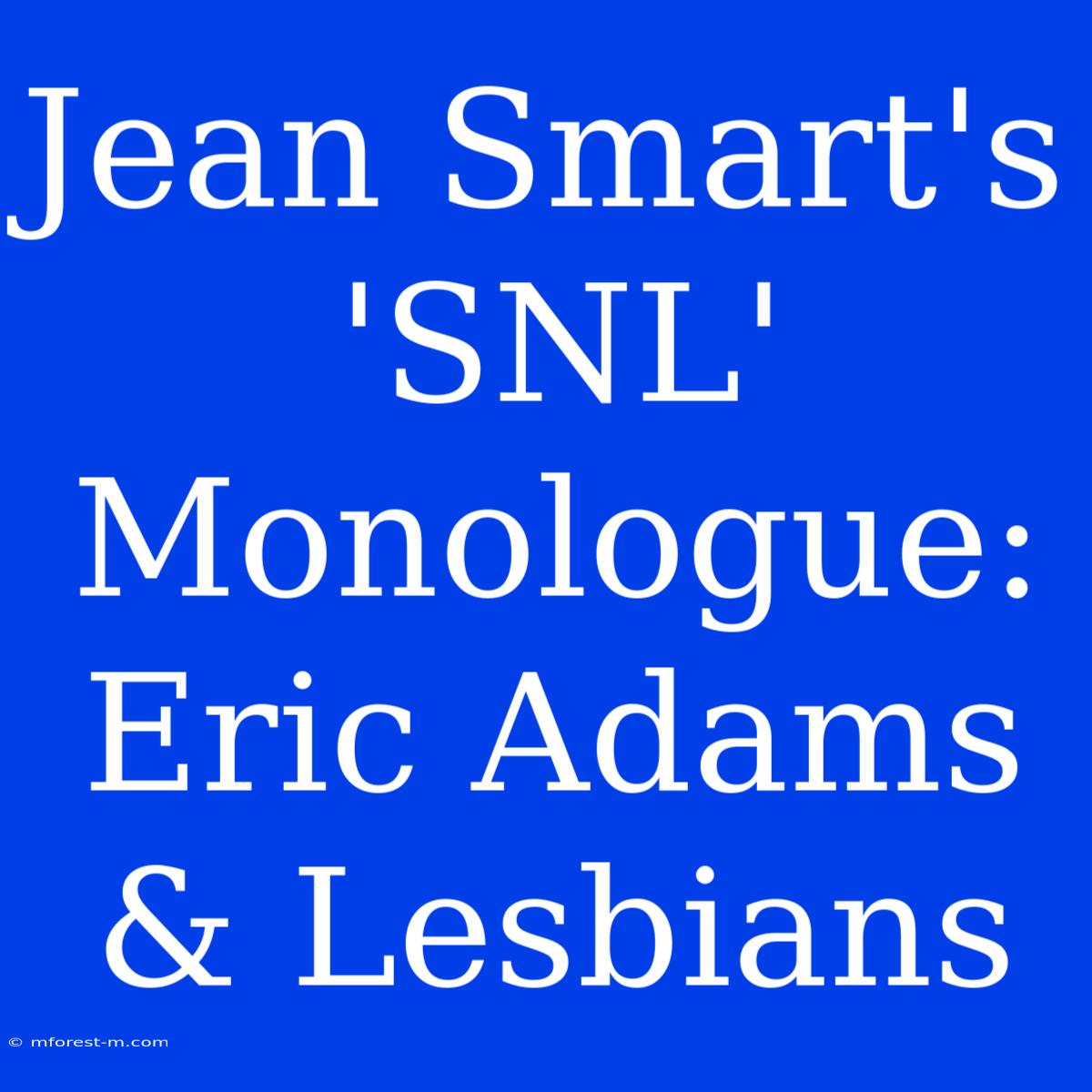 Jean Smart's 'SNL' Monologue: Eric Adams & Lesbians