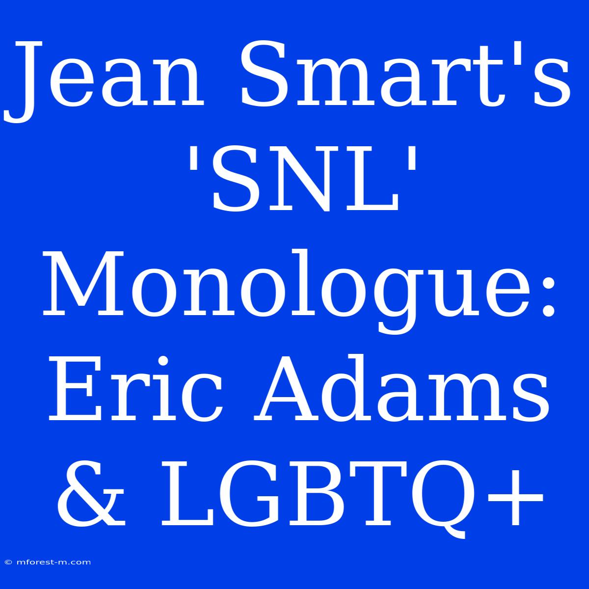 Jean Smart's 'SNL' Monologue: Eric Adams & LGBTQ+