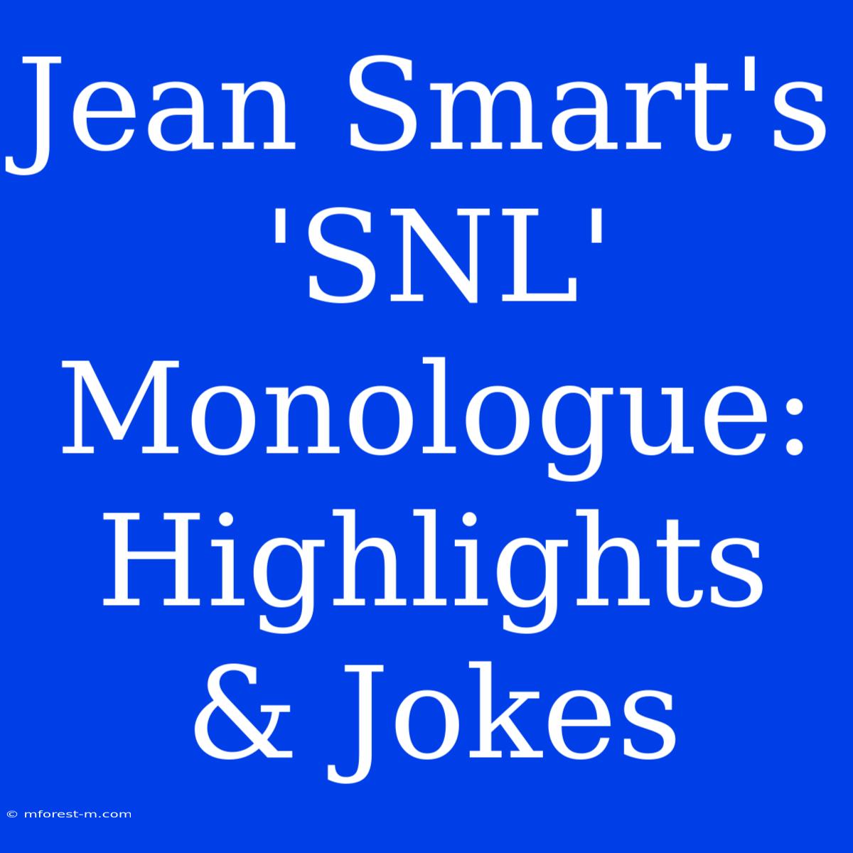 Jean Smart's 'SNL' Monologue: Highlights & Jokes