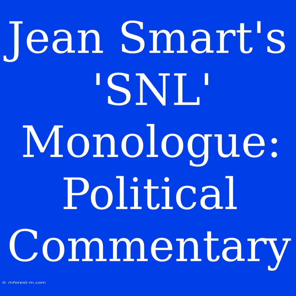 Jean Smart's 'SNL' Monologue:  Political Commentary