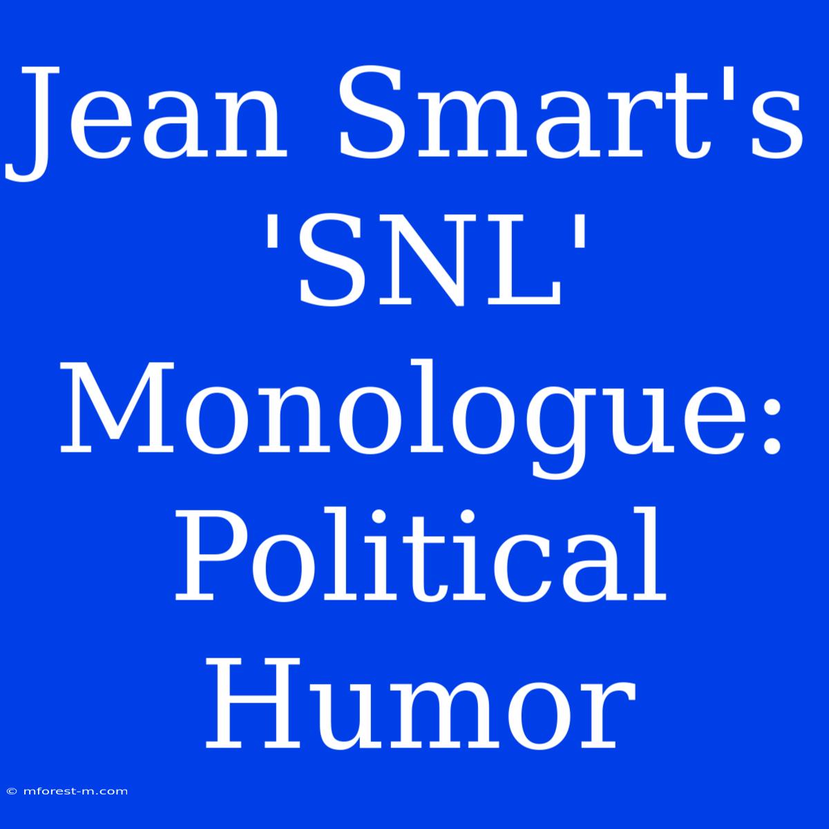 Jean Smart's 'SNL' Monologue: Political Humor