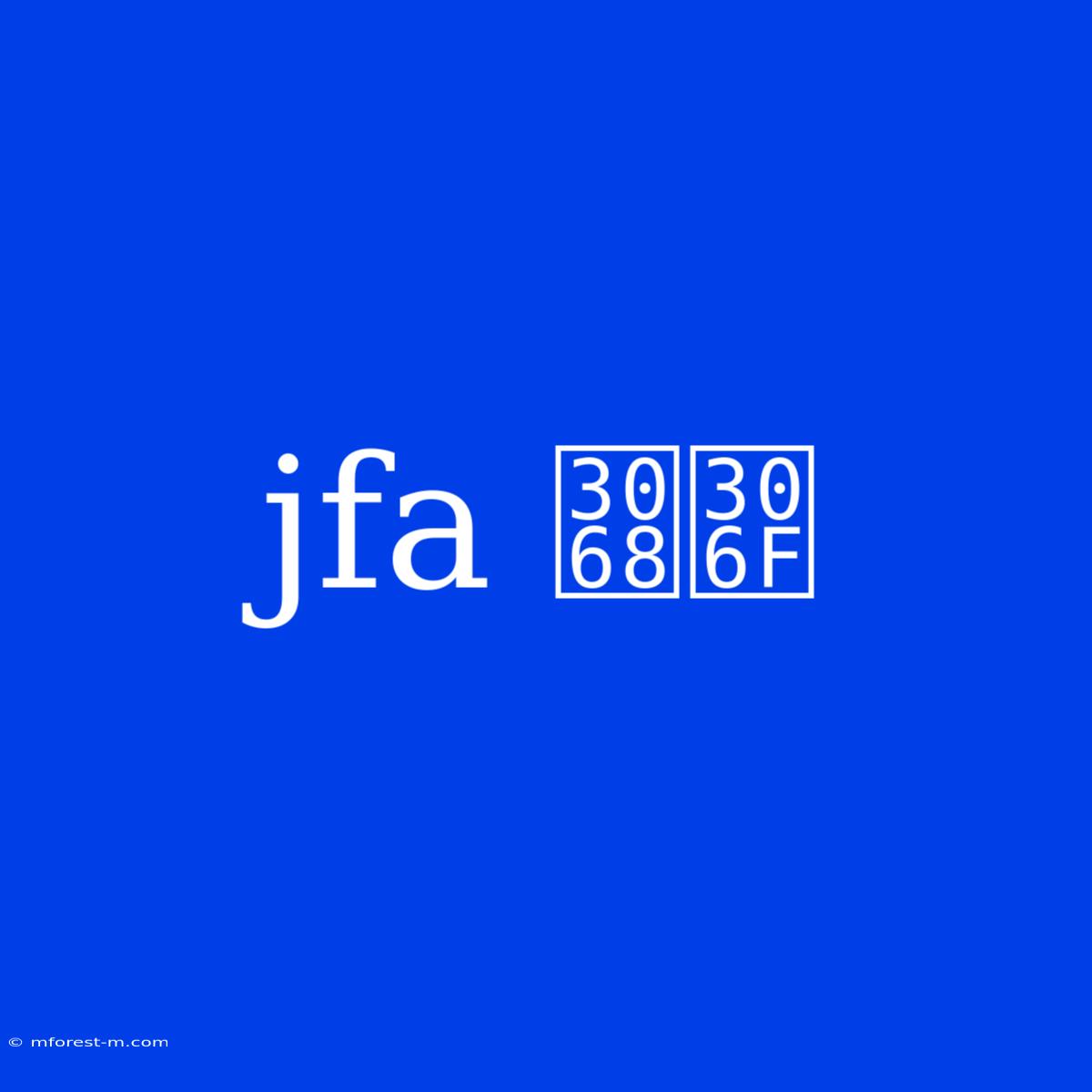 Jfa とは